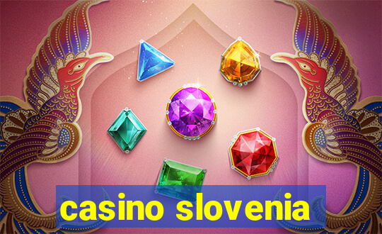 casino slovenia