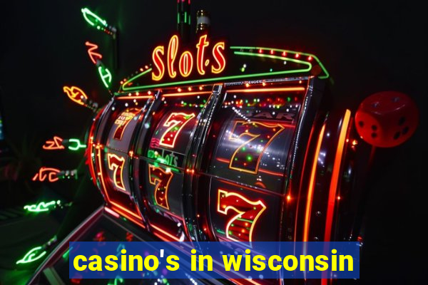 casino's in wisconsin