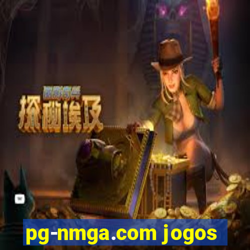 pg-nmga.com jogos