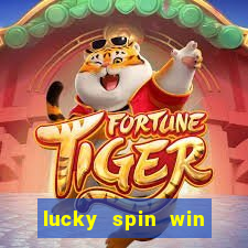 lucky spin win real money 2023