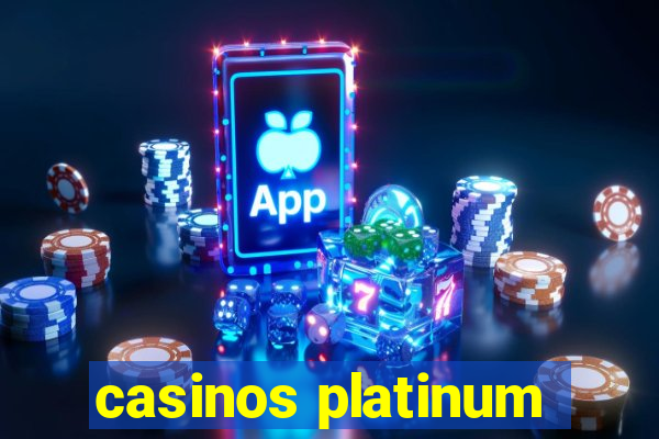 casinos platinum