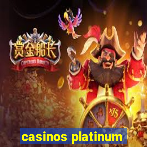 casinos platinum