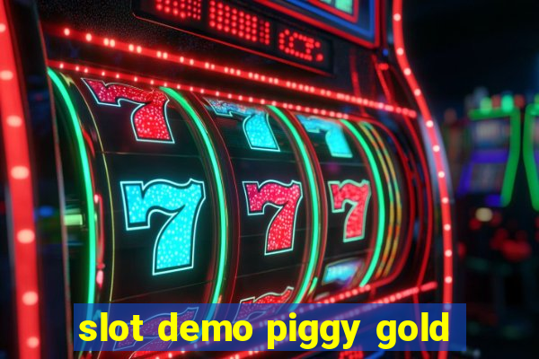 slot demo piggy gold