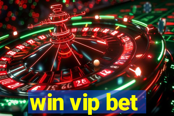 win vip bet