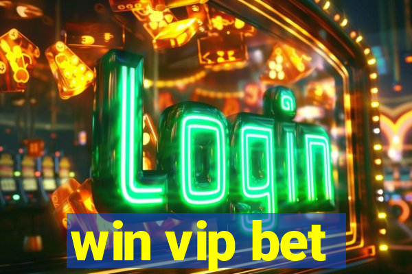 win vip bet