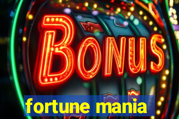 fortune mania