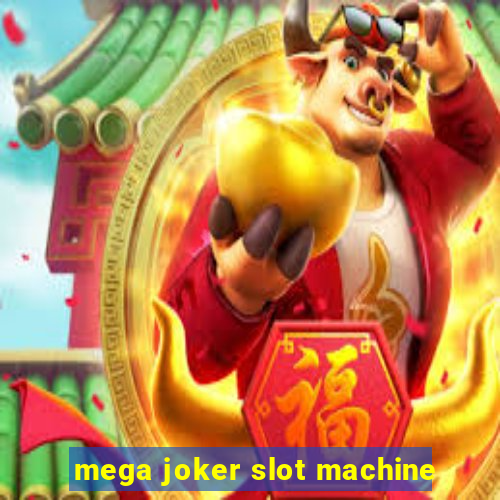 mega joker slot machine