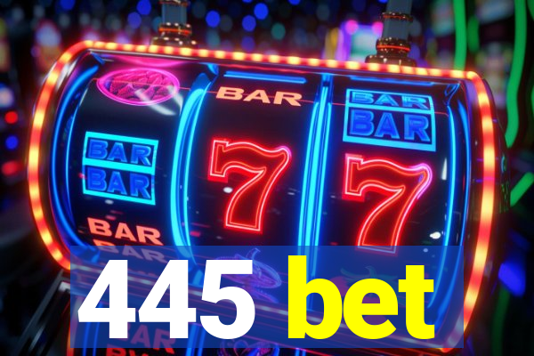 445 bet