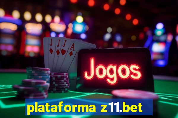 plataforma z11.bet