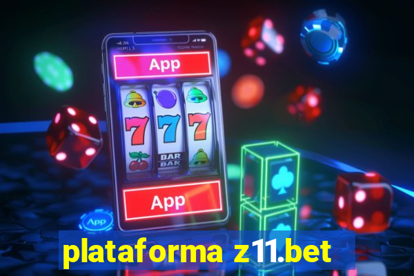 plataforma z11.bet