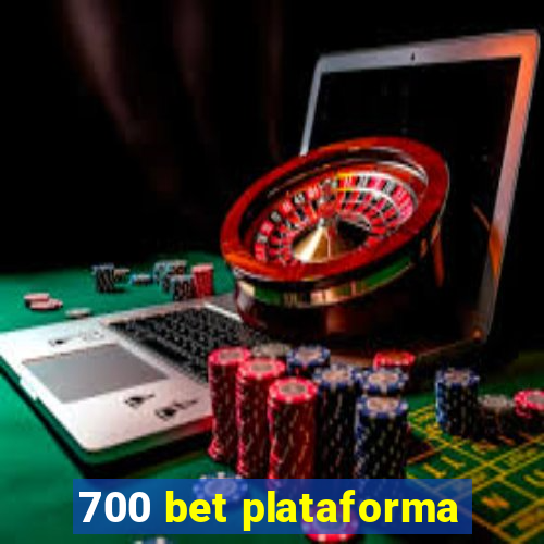 700 bet plataforma