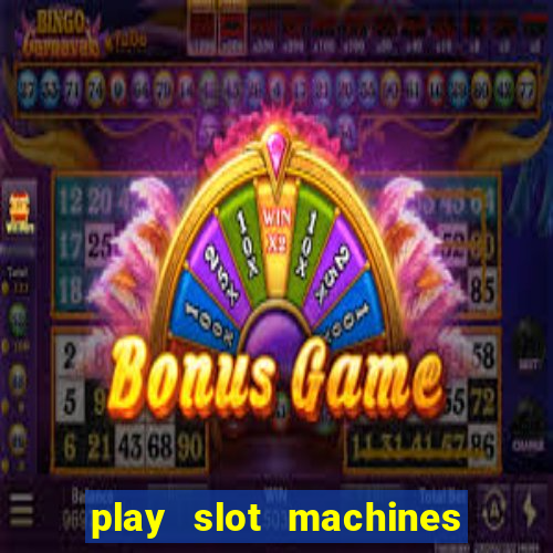 play slot machines on line