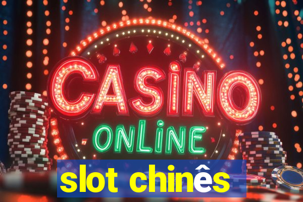 slot chinês