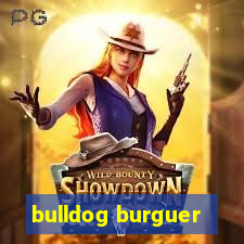 bulldog burguer