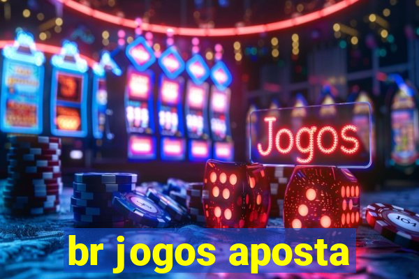 br jogos aposta