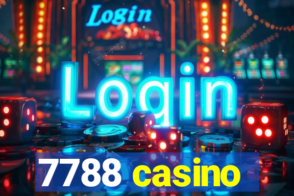 7788 casino