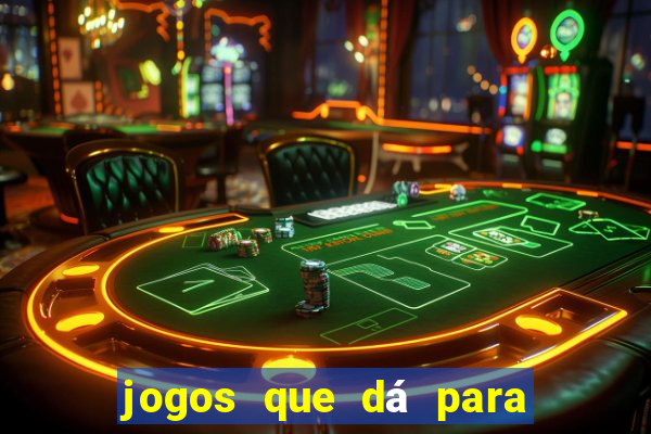 jogos que dá para ganhar dinheiro de verdade