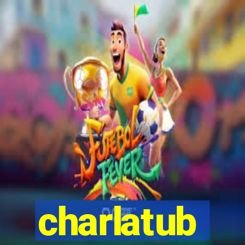 charlatub