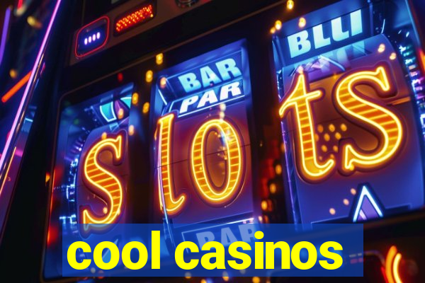 cool casinos