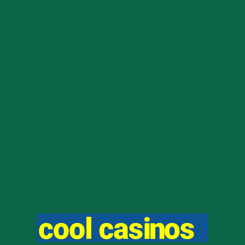 cool casinos