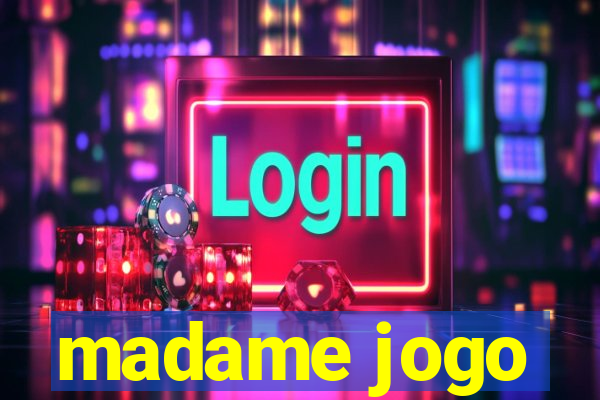 madame jogo