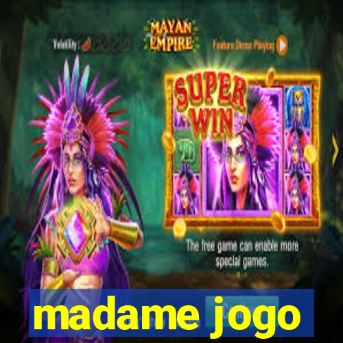 madame jogo