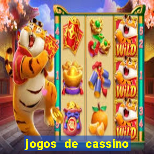 jogos de cassino que da bonus no cadastro sem deposito