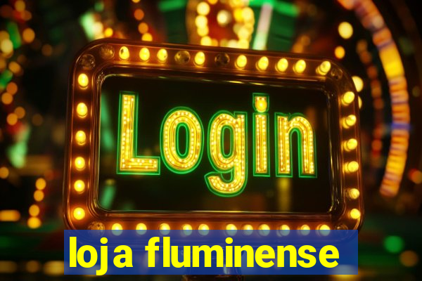 loja fluminense