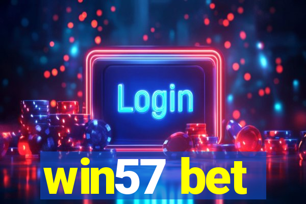 win57 bet