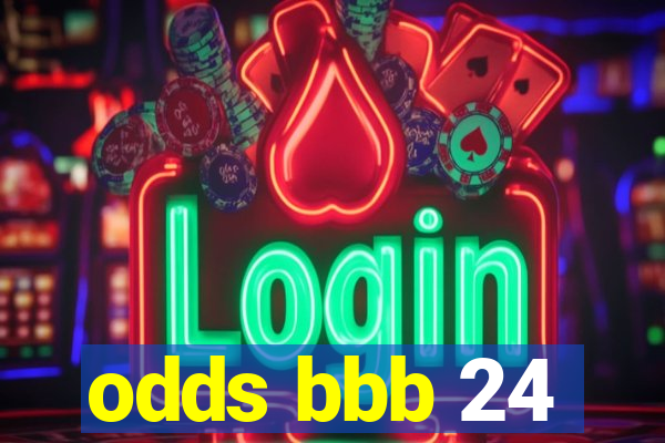 odds bbb 24