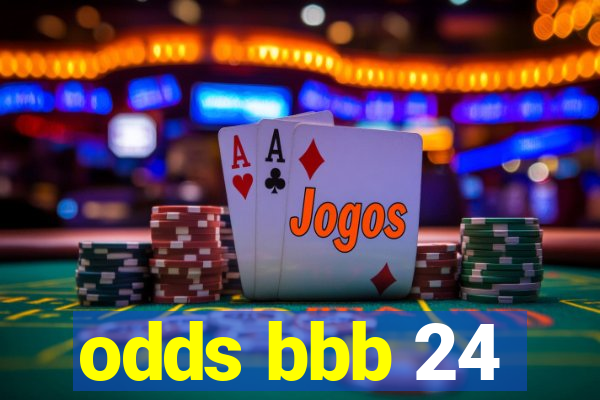 odds bbb 24