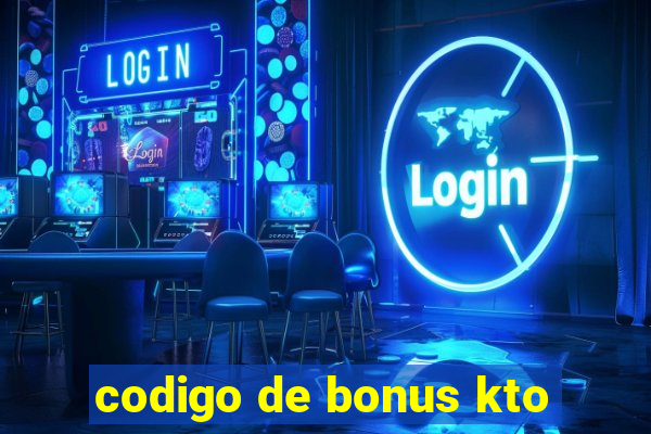 codigo de bonus kto