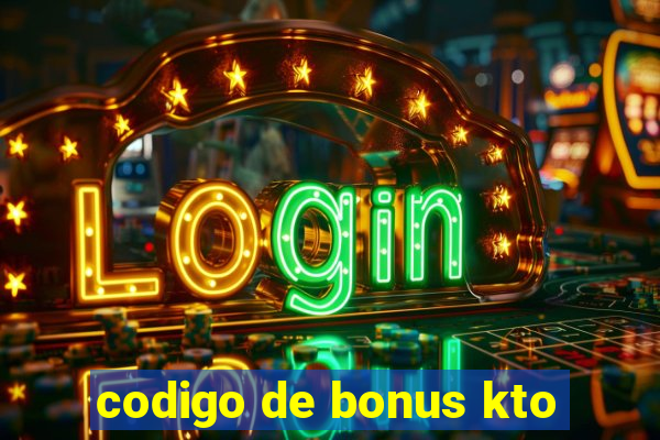 codigo de bonus kto