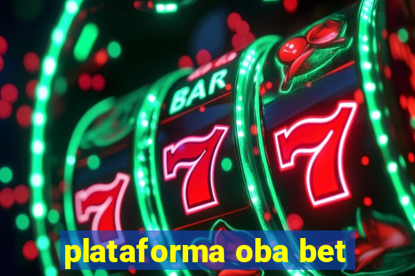 plataforma oba bet