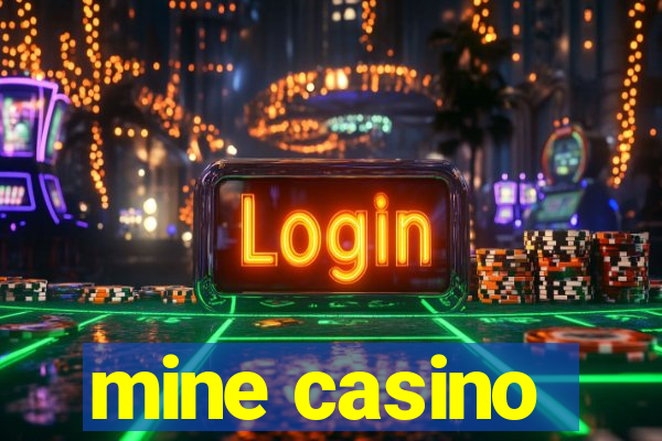 mine casino