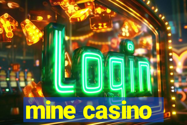 mine casino