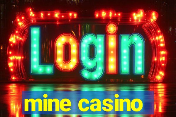 mine casino