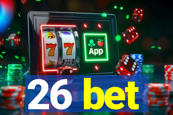 26 bet