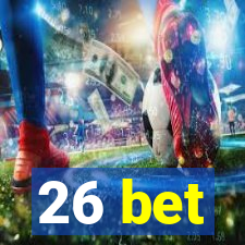 26 bet