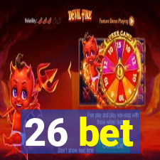 26 bet