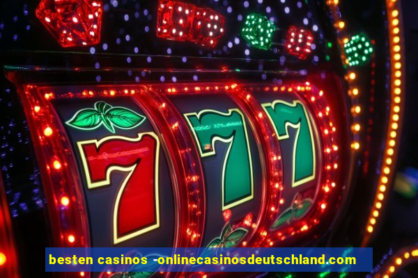 besten casinos -onlinecasinosdeutschland.com