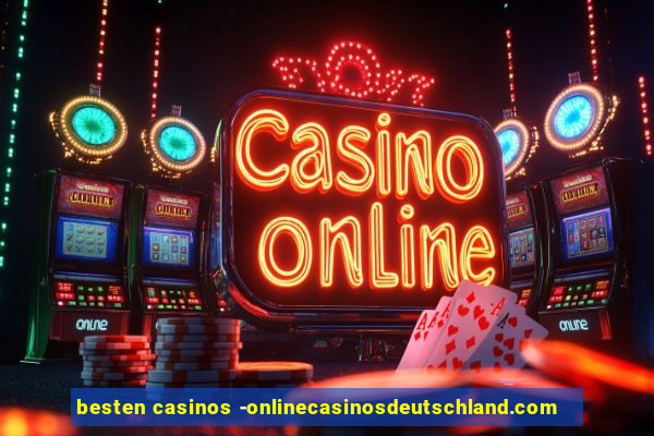 besten casinos -onlinecasinosdeutschland.com