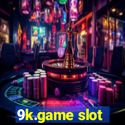 9k.game slot