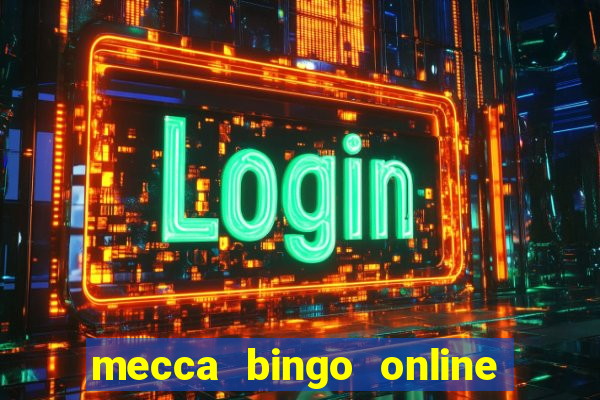 mecca bingo online sign in