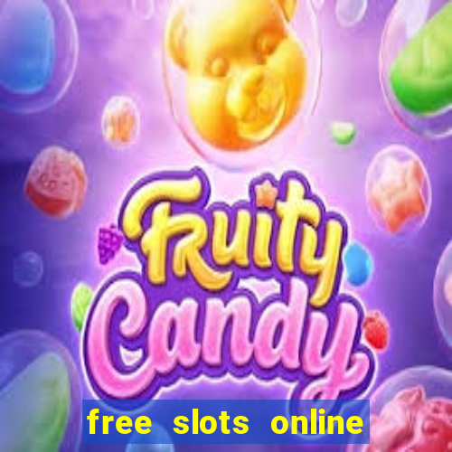 free slots online for free