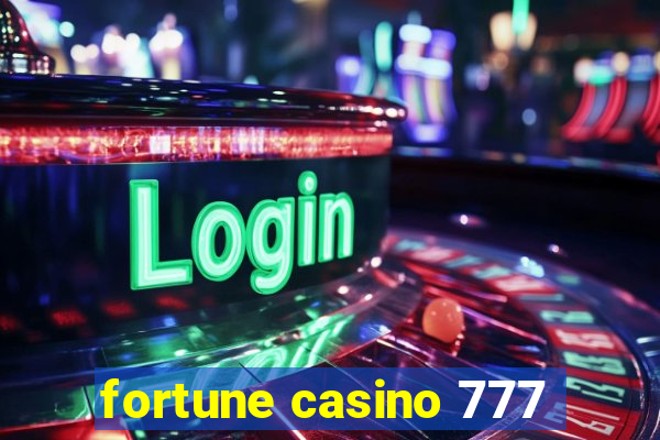 fortune casino 777