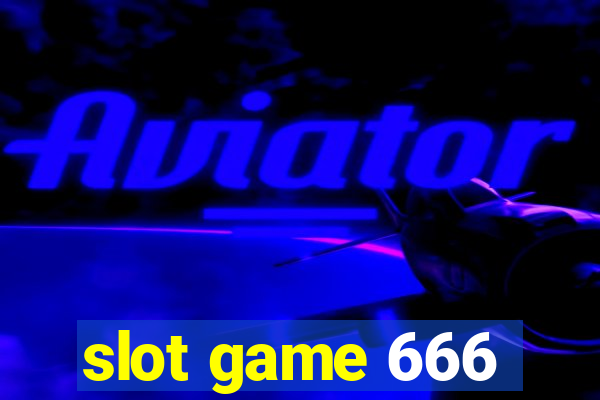 slot game 666