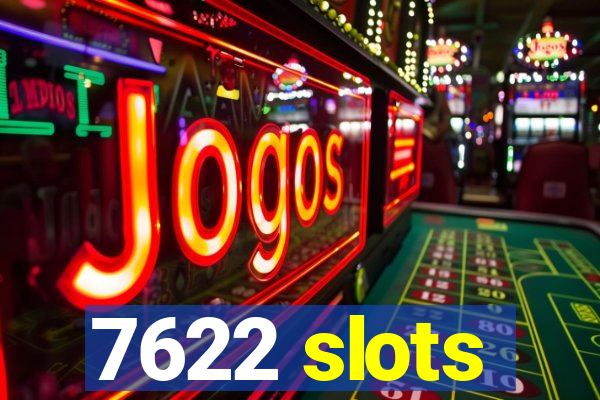 7622 slots