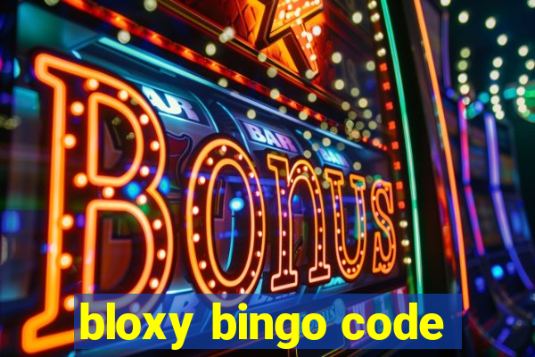 bloxy bingo code