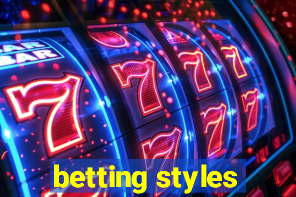 betting styles